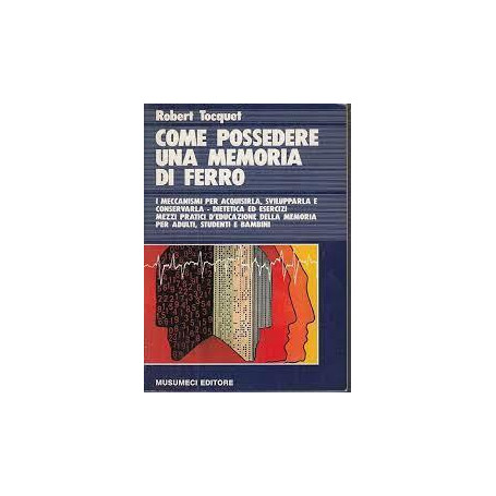 Come possedere una memoria di ferro