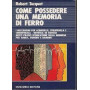Come possedere una memoria di ferro