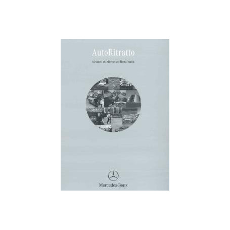 AutoRitrato. 40 anni di Mercedes-Benz Italia
