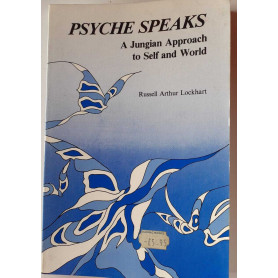 Psyche speaks. A jungian approach to self and world