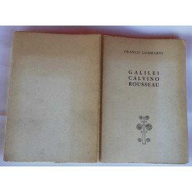 Galilei Calvino Rousseau. Tre antesignani del tempo moderno