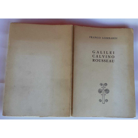Galilei Calvino Rousseau. Tre antesignani del tempo moderno
