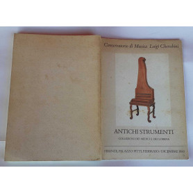 Antichi strumenti. Collezioni dei Medici e dei Lorena