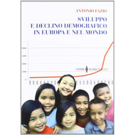 Sviluppo e declino demografico in Europa e nel mondo. Proiezioni e problemi.