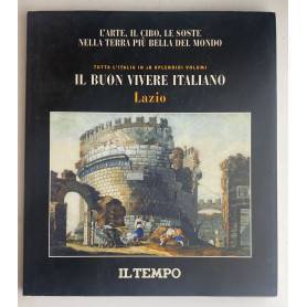 Il buon vivere italiano. Lazio