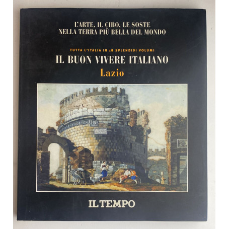 Il buon vivere italiano. Lazio