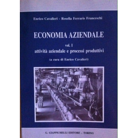 Economia aziendale. Attivit  aziendale e processi produttivi (Vol. 1)