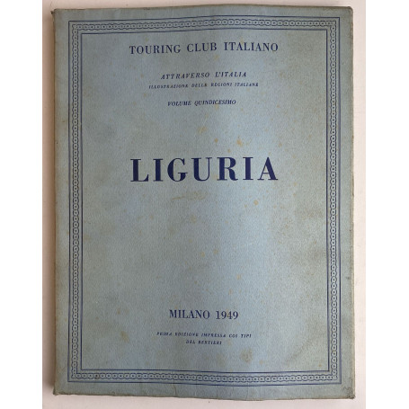 Attraverso l'Italia. Illustrazione delle regioni italiane. Volume 15. Liguria