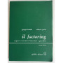 Il factoring. Aspetti economici finanziari e giuridici
