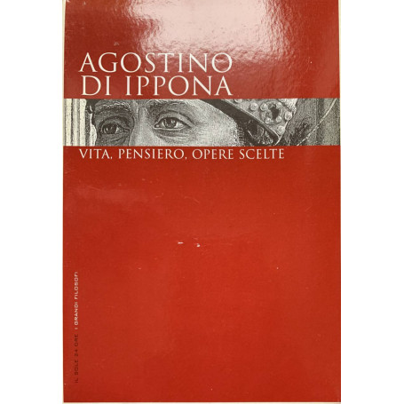Agostino di Ippona - Vita pensiero opere scelte