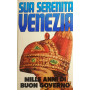 Sua serenità Venezia