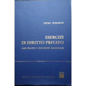 Esercizi di diritto privato. Casi pratici e soluzioni ragionate