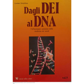 Dagli dei al dna. Telemedici e telechirurghi. Volume 9