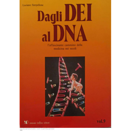 Dagli dei al dna. Telemedici e telechirurghi. Volume 9