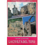 Sorano - Sovana - Pitigliano. Viaggio attraverso la civiltà del tufo
