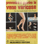 Prevenire e guarire le vene varicose