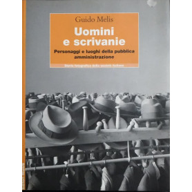 Uomini e scrivanie. Personaggi e luoghi della pubblica amministrazione