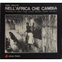 Nell'Africa che cambia: Somalia Senegal Tanzania Mozambico Zimbabwe Sud-Africa