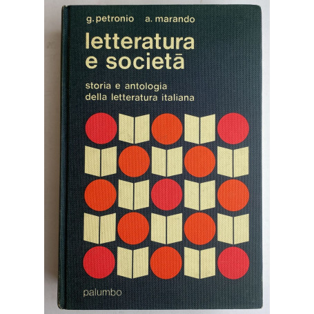 Letteratura e società. Storia e antologia della letteratura italiana