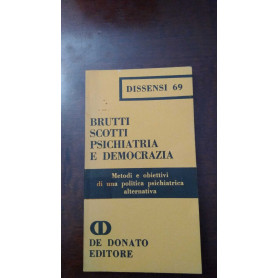 Psichiatria e democrazia - Metodi e obiettivi di una politica psichiatrica alternativa
