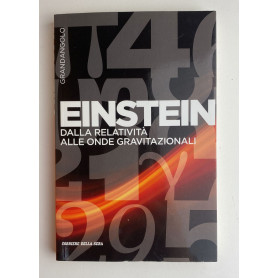 Einstein. Dalla relatività alle onde gravitazionali