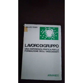 Lavoro di gruppo - Una esperienza pratica per la formazione degli insegnanti