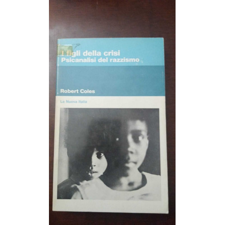 I figli della crisi - Psicanalisi del razzismo