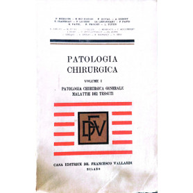 Patologia chirurgica. Volume 1. Patologia chirurgica generale malattie dei tessuti