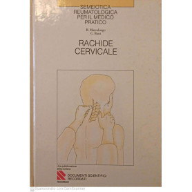 Semeiotica reumatologica per il medico pratico Rachide cervicale