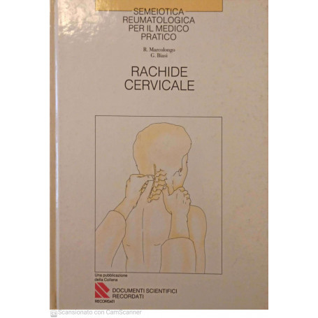 Semeiotica reumatologica per il medico pratico Rachide cervicale
