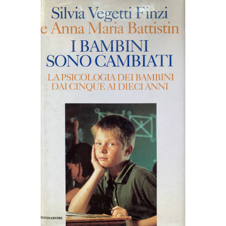 I bambini sono cambiati: la psicologia dei bambini da cinque ai dieci anni