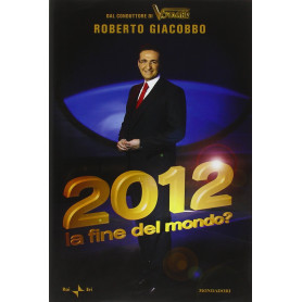 2012. La fine del mondo?