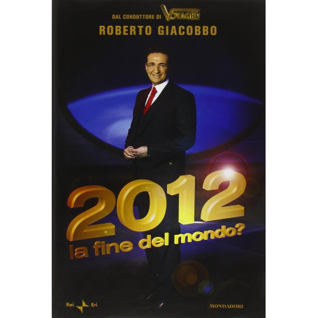 2012. La fine del mondo?