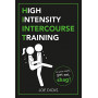 HIIT: High Intensity Intercourse Training