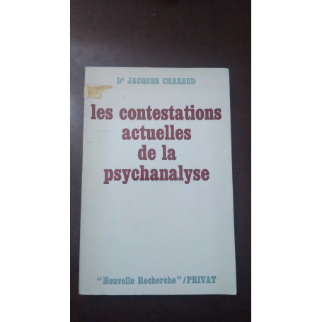 les contestations actuelles de la psychanalyse