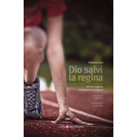 Dio salvi la regina. Atletica leggera tra impianti e rimpianti