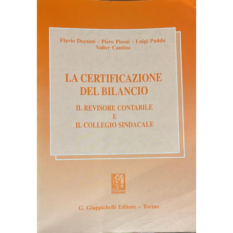 La certificazione del bilancio. Il revisore contabile e il collegio sindacale