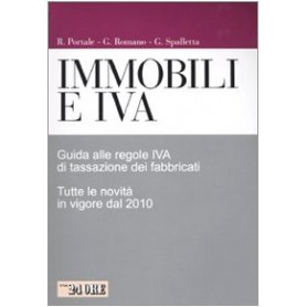 Immobili e IVA. Guida alle regole IVA di tassazione dei fabbricati. Tutte le novità in vigore dal 2010