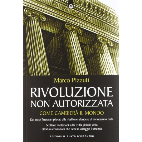 Rivoluzione non autorizzata. Come cambierà il mondo