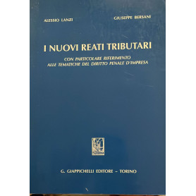 I nuovi reati tributari  con particolare riferimento alle tematiche del diritto penale d'impresa