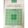 La persona umana nella prospettiva psicopatologica. L'affettività. Volume 3