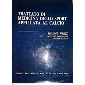 Trattato di medicina dello sport applicata al calcio