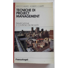Tecniche di Project Management. Pianificazione e controllo dei progetti