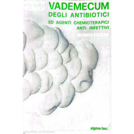 Vademecum degli antibiotici ed agenti chemioterapici anti-infettivi