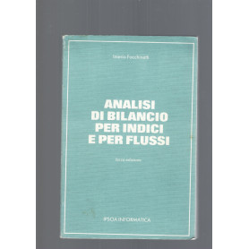 Analisi di bilancio per indici e per flussi