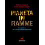 Pianeta in fiamme. Un manifesto per l'era del collasso ambientale