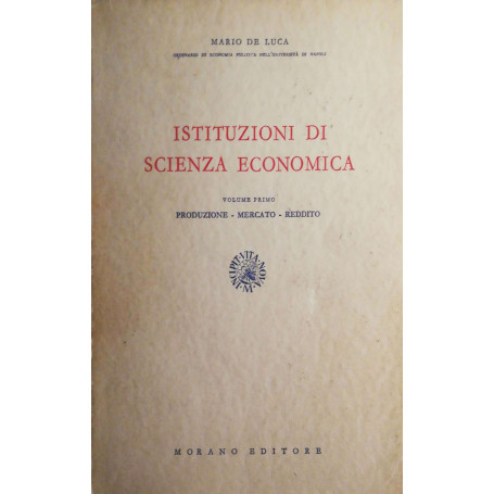 Istituzioni di scienza economica vol. I