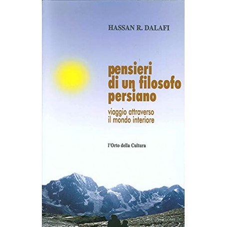 Pensieri di un filosofo persiano. Viaggio attraverso il mondo interiore