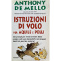 Istruzioni di volo per aquile e polli