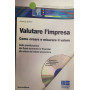 Valutare l'impresa come creare e misurare il valore